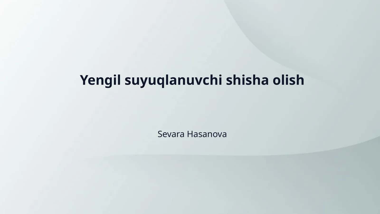 Yengil suyuqlanuvchi shisha olish