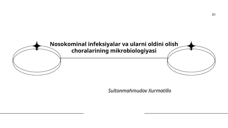 Nosokominal infeksiyalar va ularni oldini olish choralarining mikrobiologiyasi
