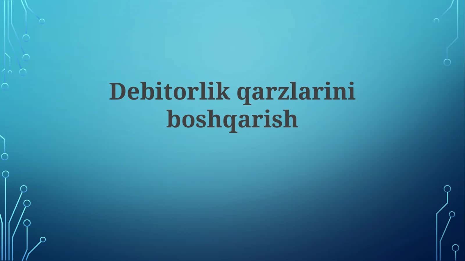 Debitorlik qarzlarini boshqarish