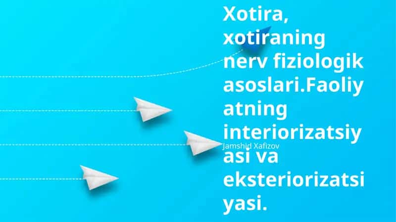 Xotira, xotiraning nerv fiziologik asoslari