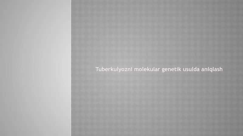 Tuberkulyozni molekular genetik usulda aniqlash