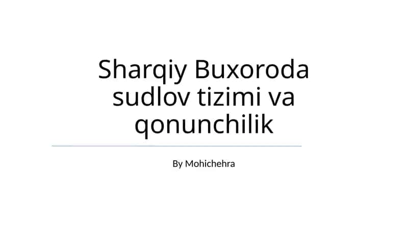 Sharqiy Buxoroda sudlov tizimi va qonunchilik