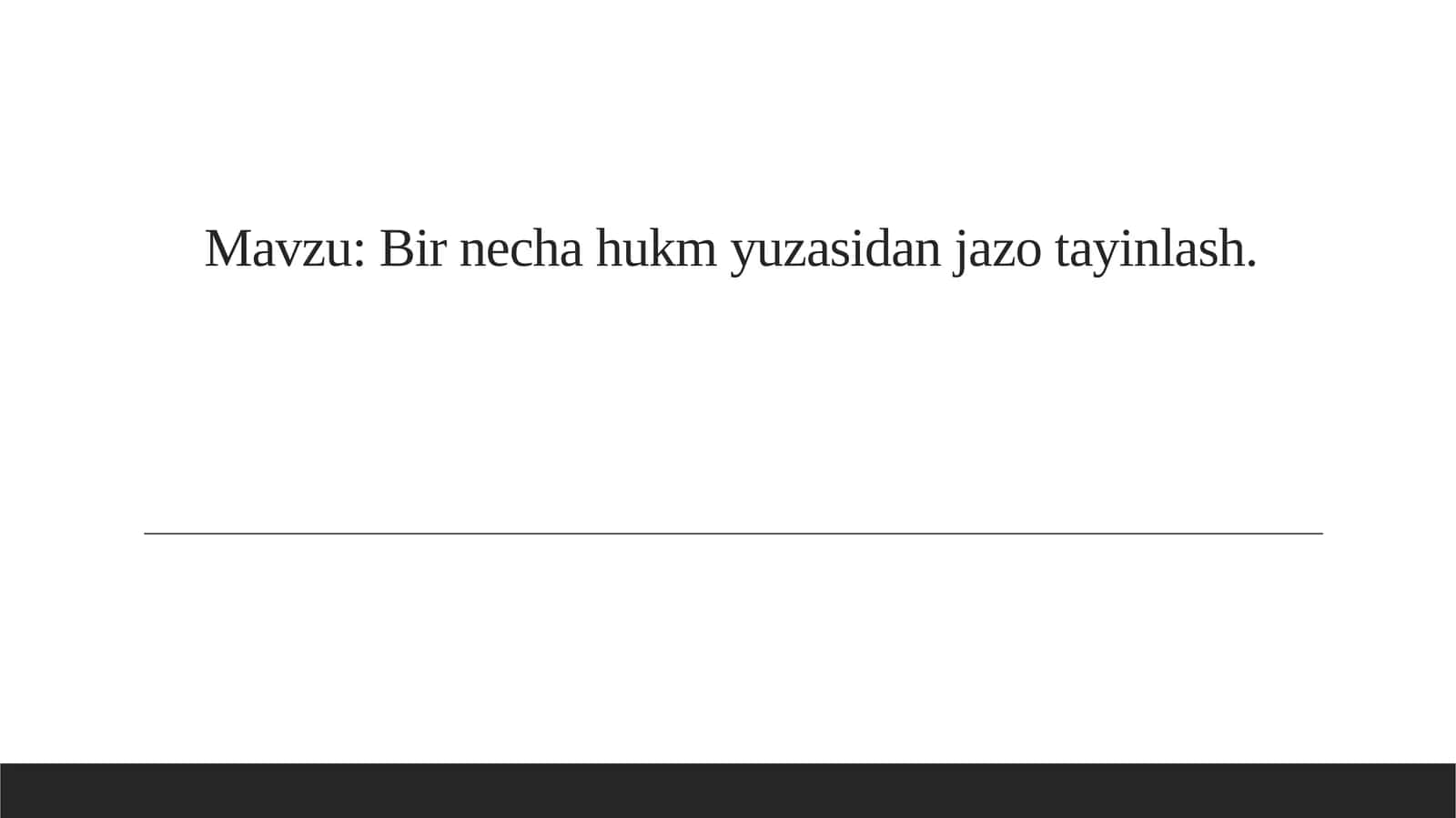 Bir necha hukm yuzasidan jazo tayinlash