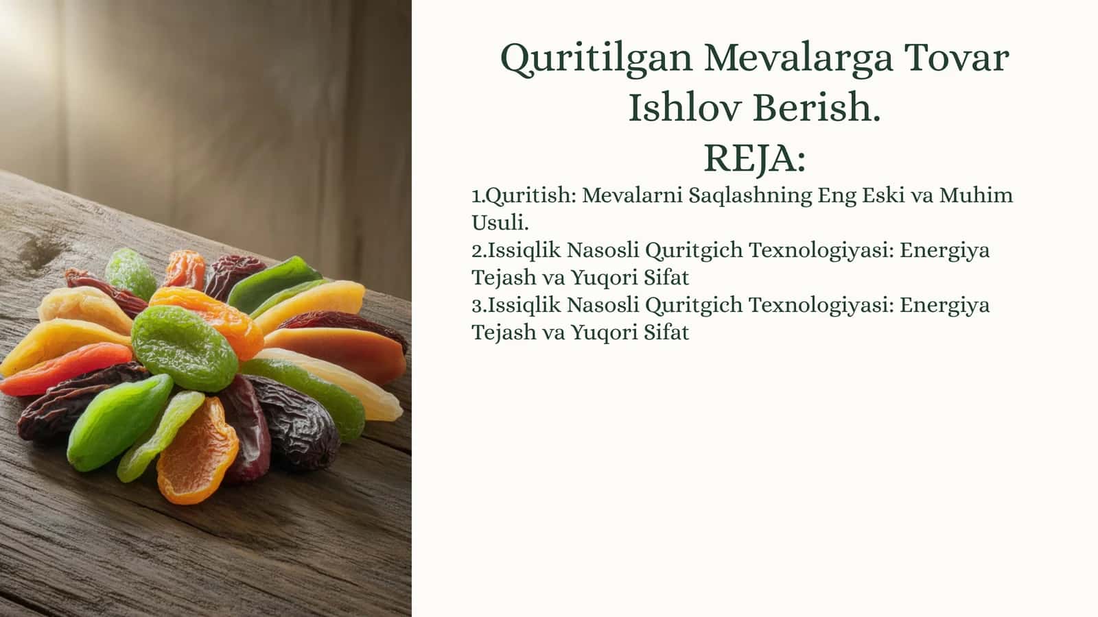 Quritilgan Mevalarga Tovar Ishlov Berish
