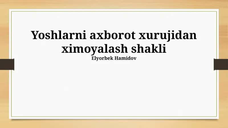 Yoshlarni axborot xurujidan ximoyalash shakli