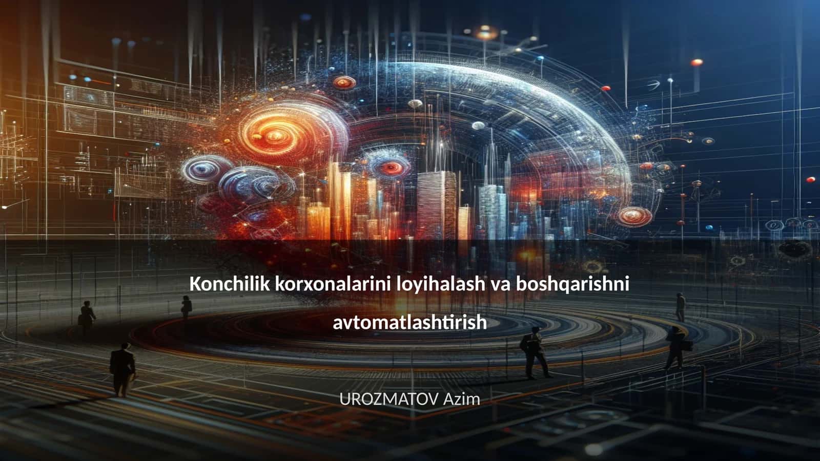 Konchilik korxonalarini loyihalash va boshqarishni avtomatlashtirish
