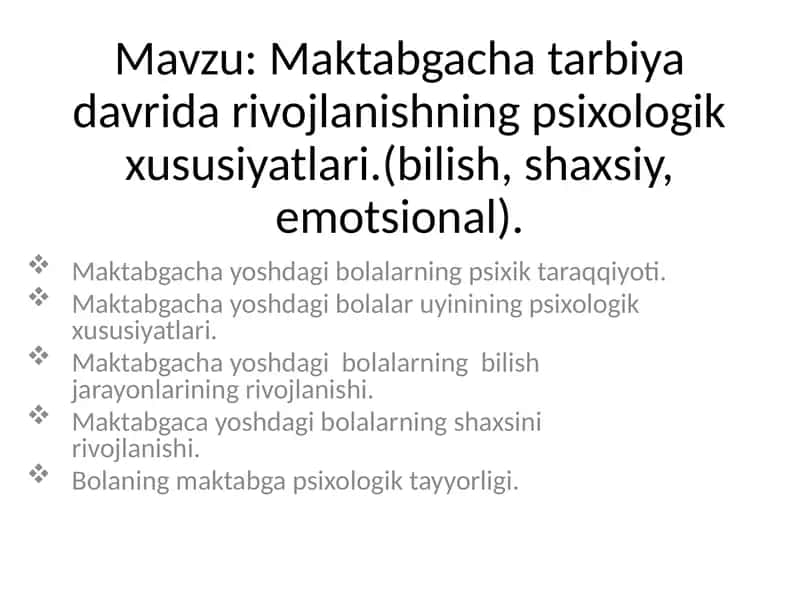 Maktabgacha tarbiya davrida rivojlanishning psixologik xususiyatlari