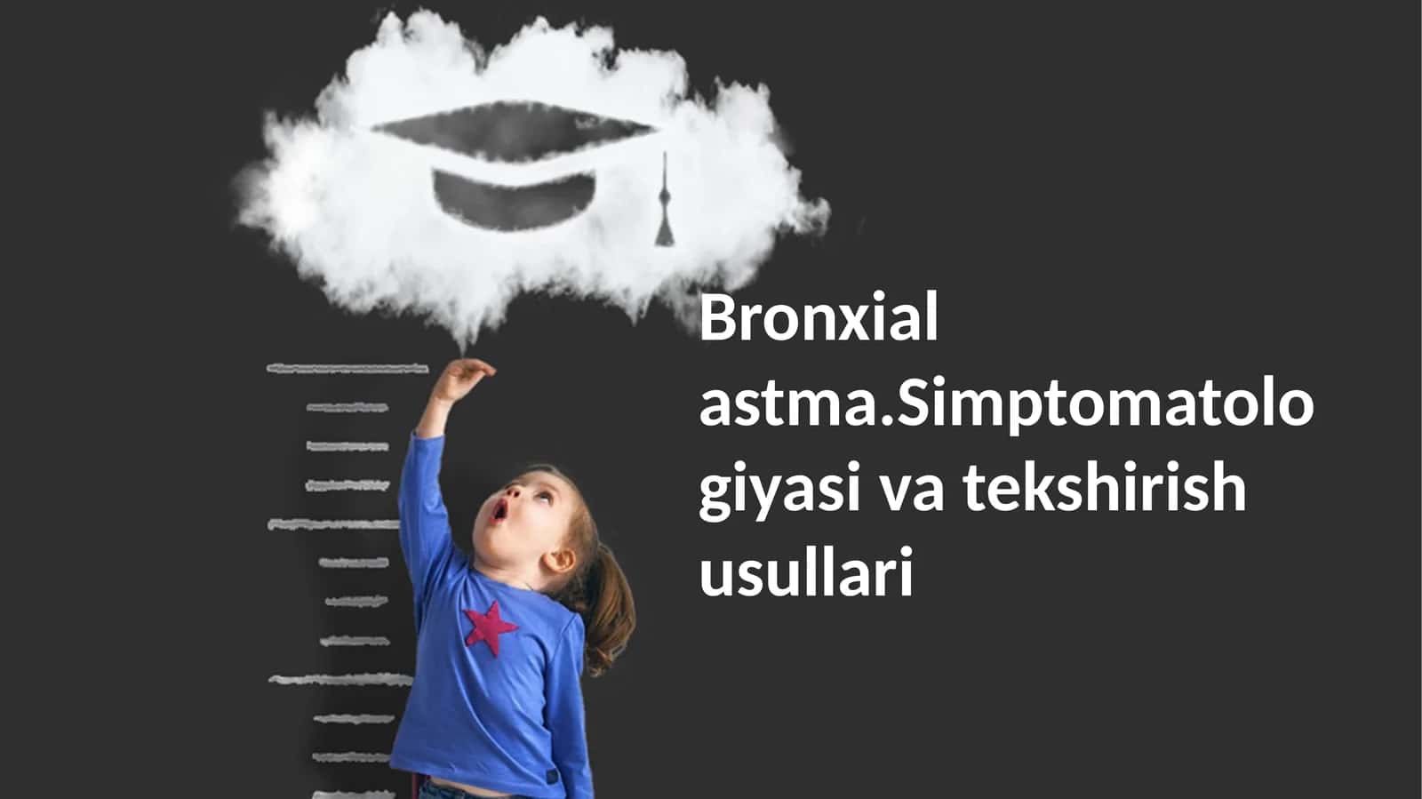 Bronxial astma.Simptomatologiyasi va tekshirish usullari