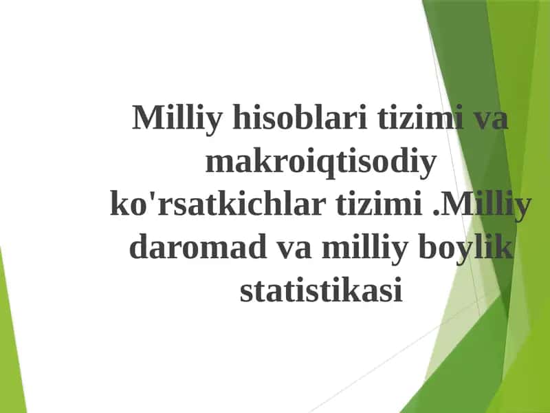 Milliy hisoblar tizimi va makro iqtisodiy ko'rsatkichlar tizimi