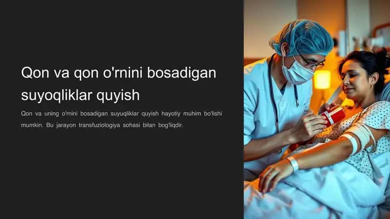 Qon va qon o'rnini bosadigan suyoqliklar quyish