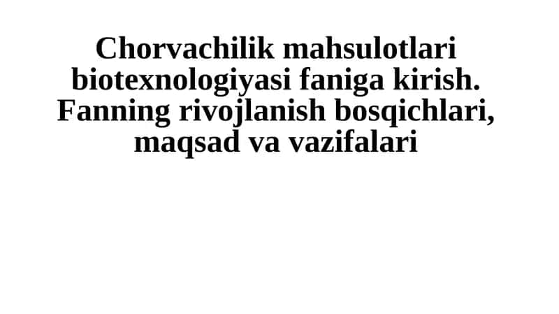 Chorvachilik mahsulotlari biotexnologiyasi