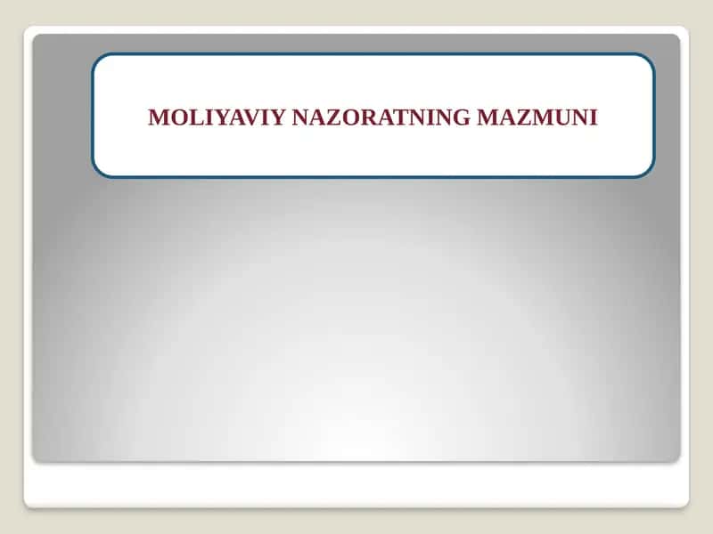 Moliyaviy Nazoratning Mazmuni