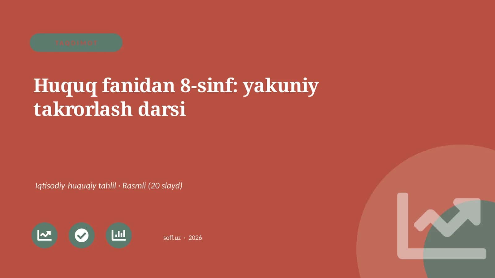 Huquq fanidan 8-sinf: yakuniy takrorlash darsi