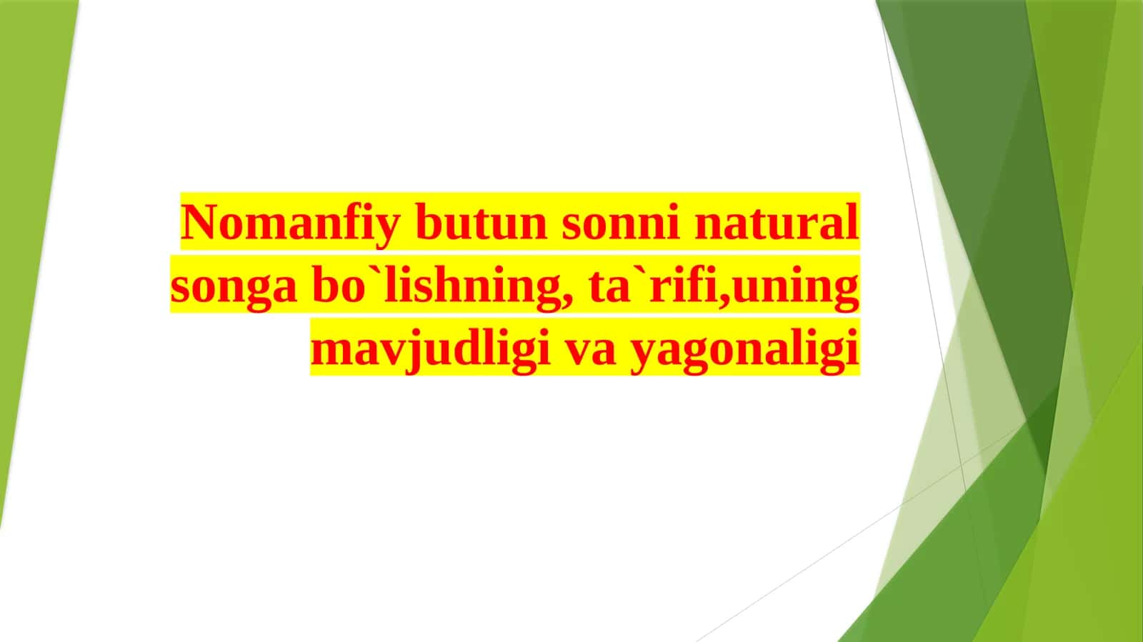 Nomanfiy butun sonlarning natural song'abo'lilishi