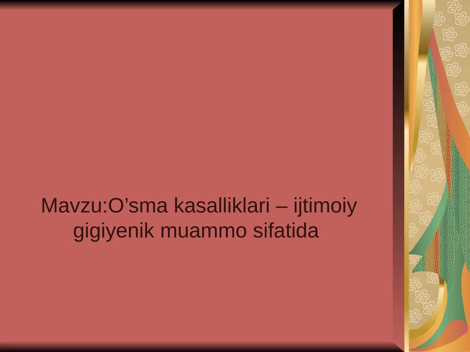 O’sma kasalliklari–ijtimoiy gigiyenik muammo sifatida