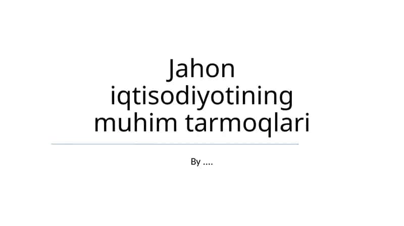 Jahon iqtisodiyotining muhim tarmoqlari