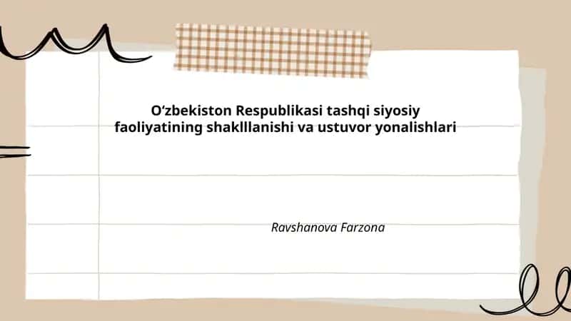 Oʻzbekiston Respublikasi tashqi siyosiy faoliyatining shaklllanishi va ustuvor yonalishlari