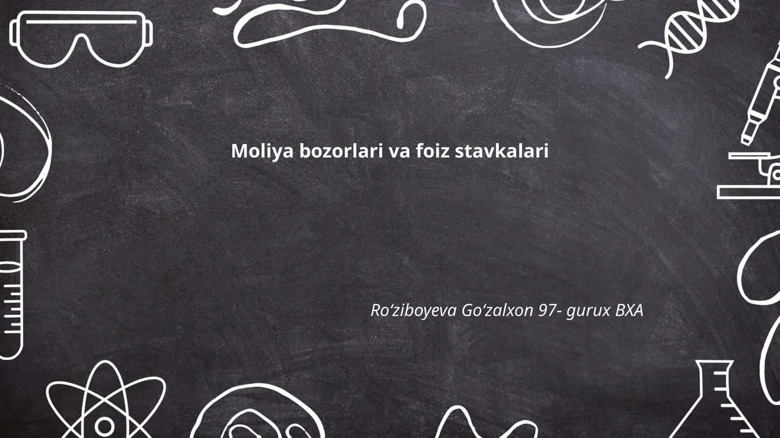 Moliya bozorlari va foiz stavkalari