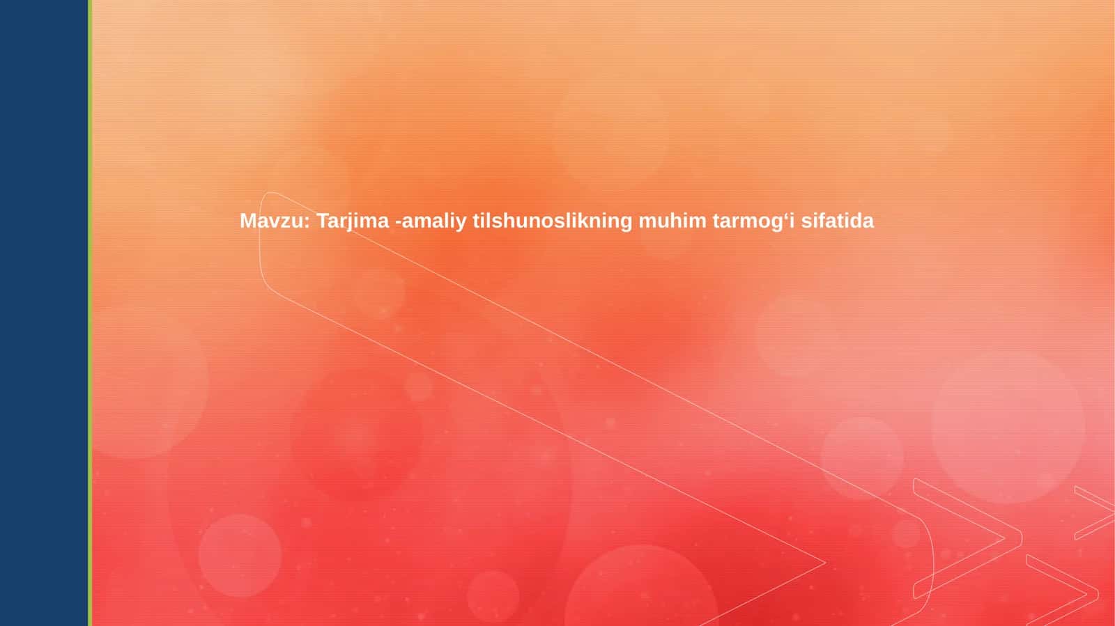 Tarjima-amaliy tilshunoslikning muhim tarmog‘i sifatida