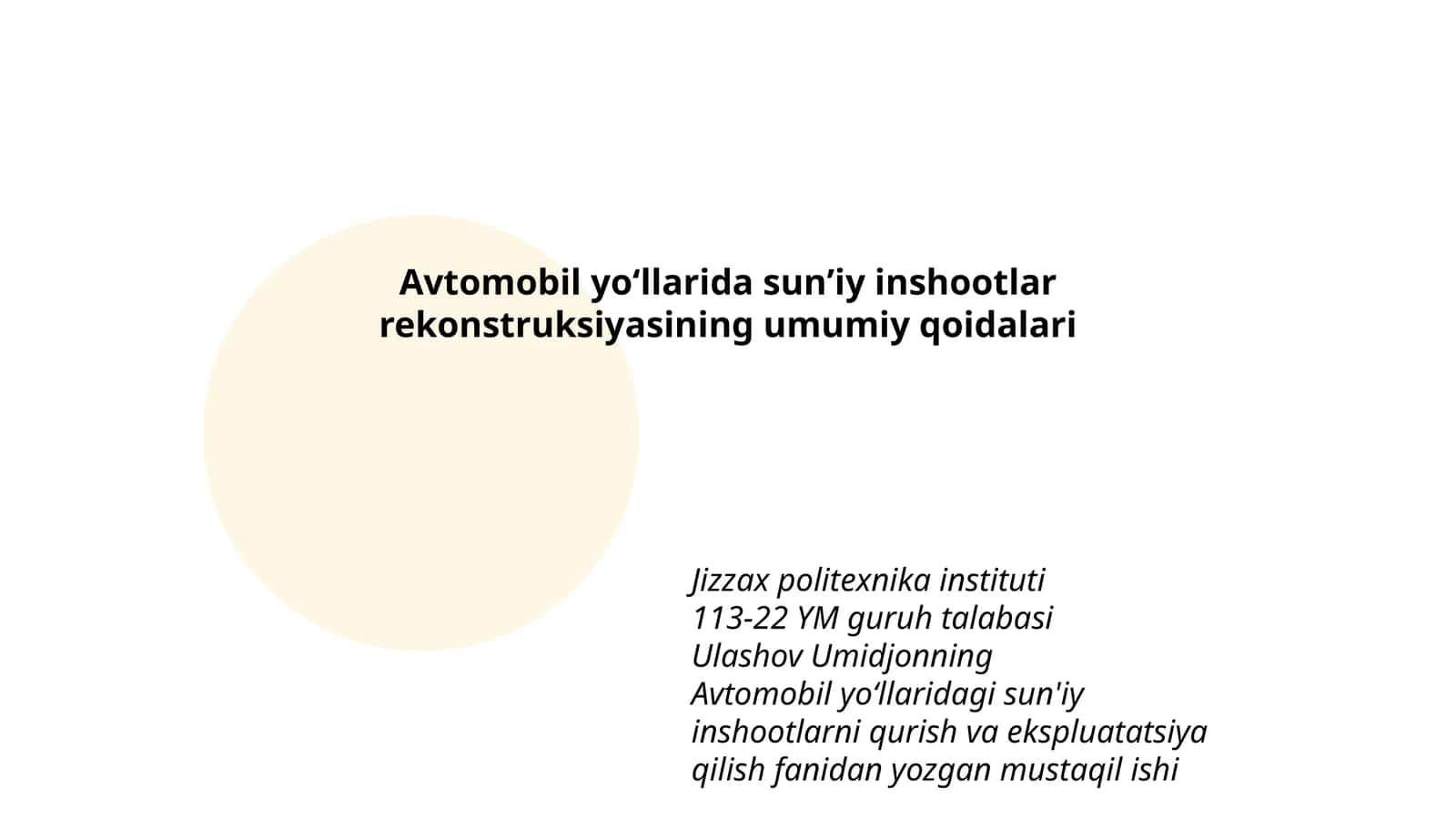 Avtomobil yo‘llaridagi sun'iy inshootlarni qurish va ekspluatatsiya qilish fanidan yozgan mustaqil ish