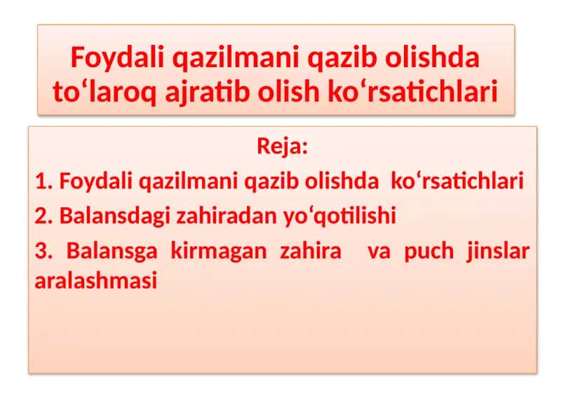 Foydali qazilmani qazib olishda to‘laroq ajratib olish ko‘rsatichlari