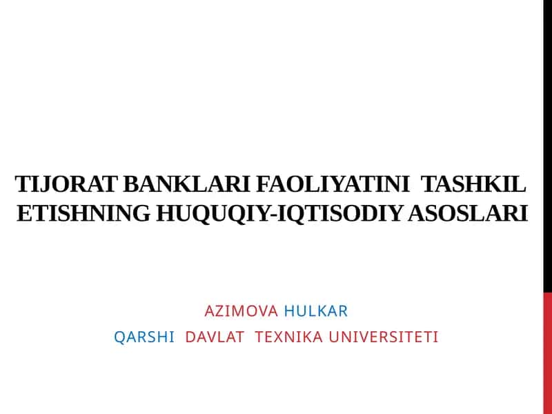 TIJORAT BANKLARI FAOLIYATINI TASHKIL ETISHNING HUQUQIY-IQTISODIY ASOSLARI
