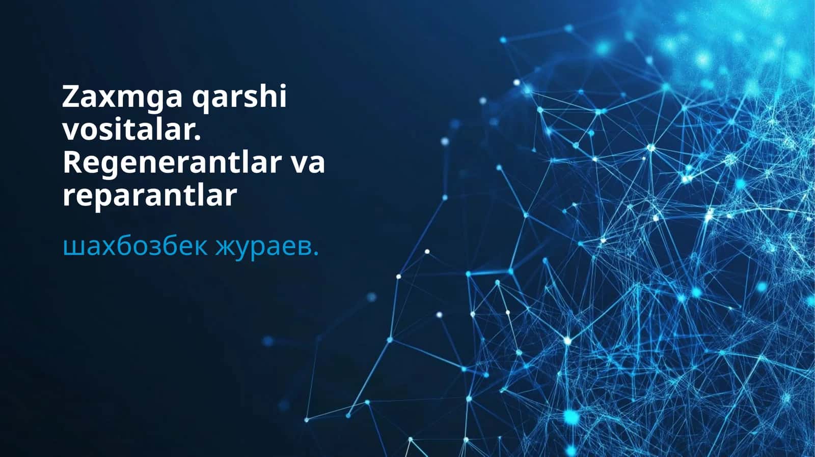Zaxmga qarshi vositalar. Regenerantlar va reparantlar