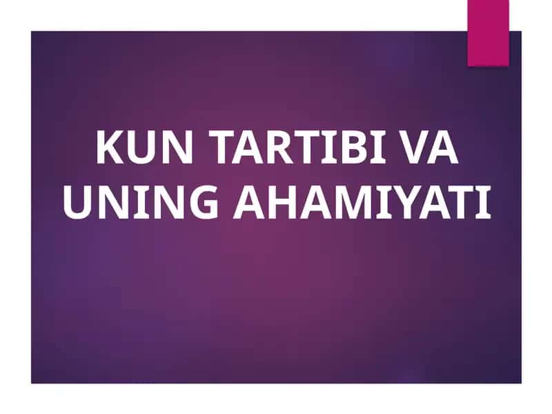 KUN TARTIBI VA UNING AHAMIYATI