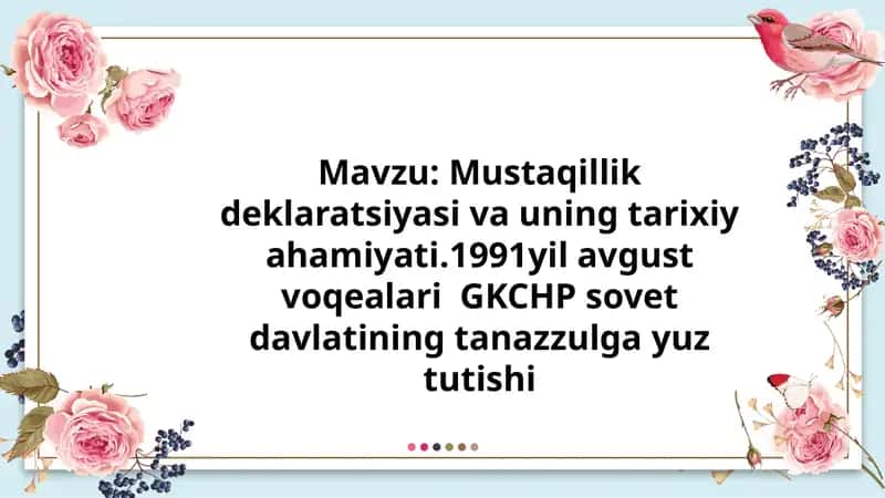 Mustaqillik deklaratsiyasi va uning tarixiy ahamiyati