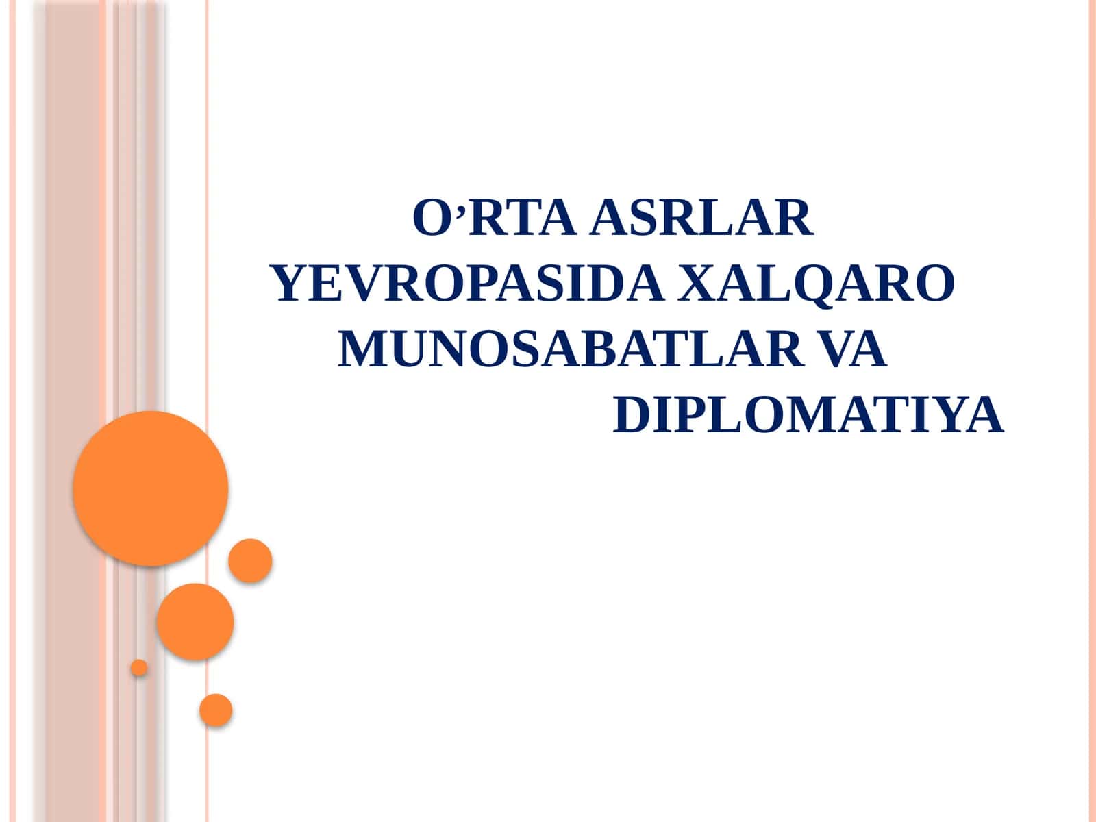 O’RTA ASRLAR YEVROPASIDA XALQARO MUNOSABATLAR VA DIPLOMATIYA
