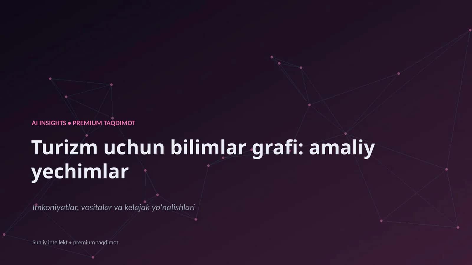 Turizm uchun bilimlar grafi: amaliy yechimlar