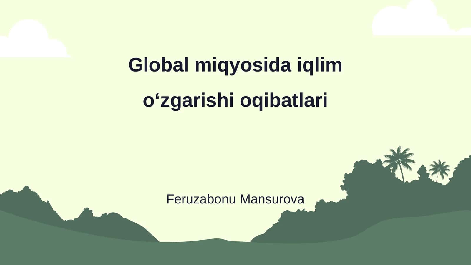 Global miqyosida iqlim o‘zgarishi oqibatlari