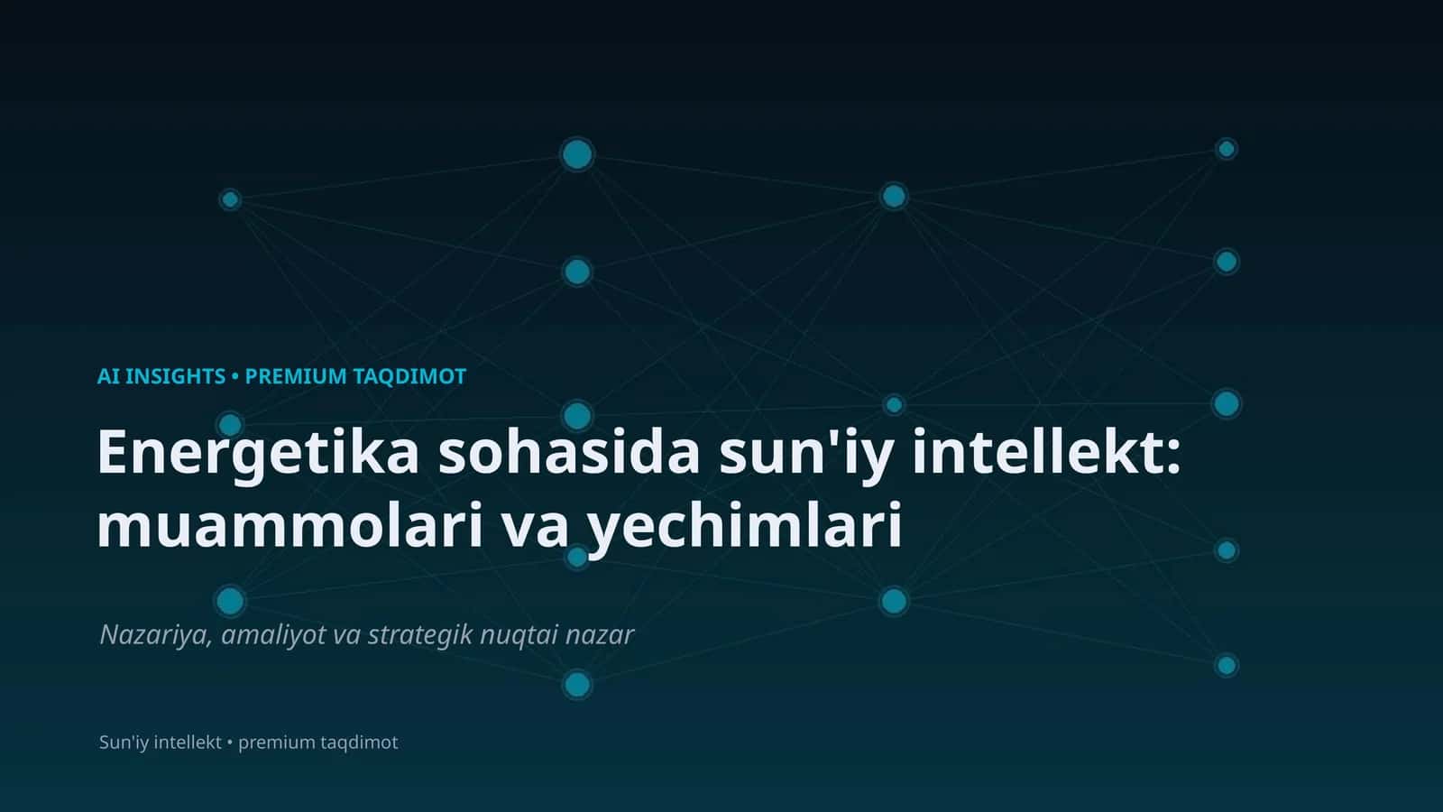 Energetika sohasida sun'iy intellekt: muammolari va yechimlari
