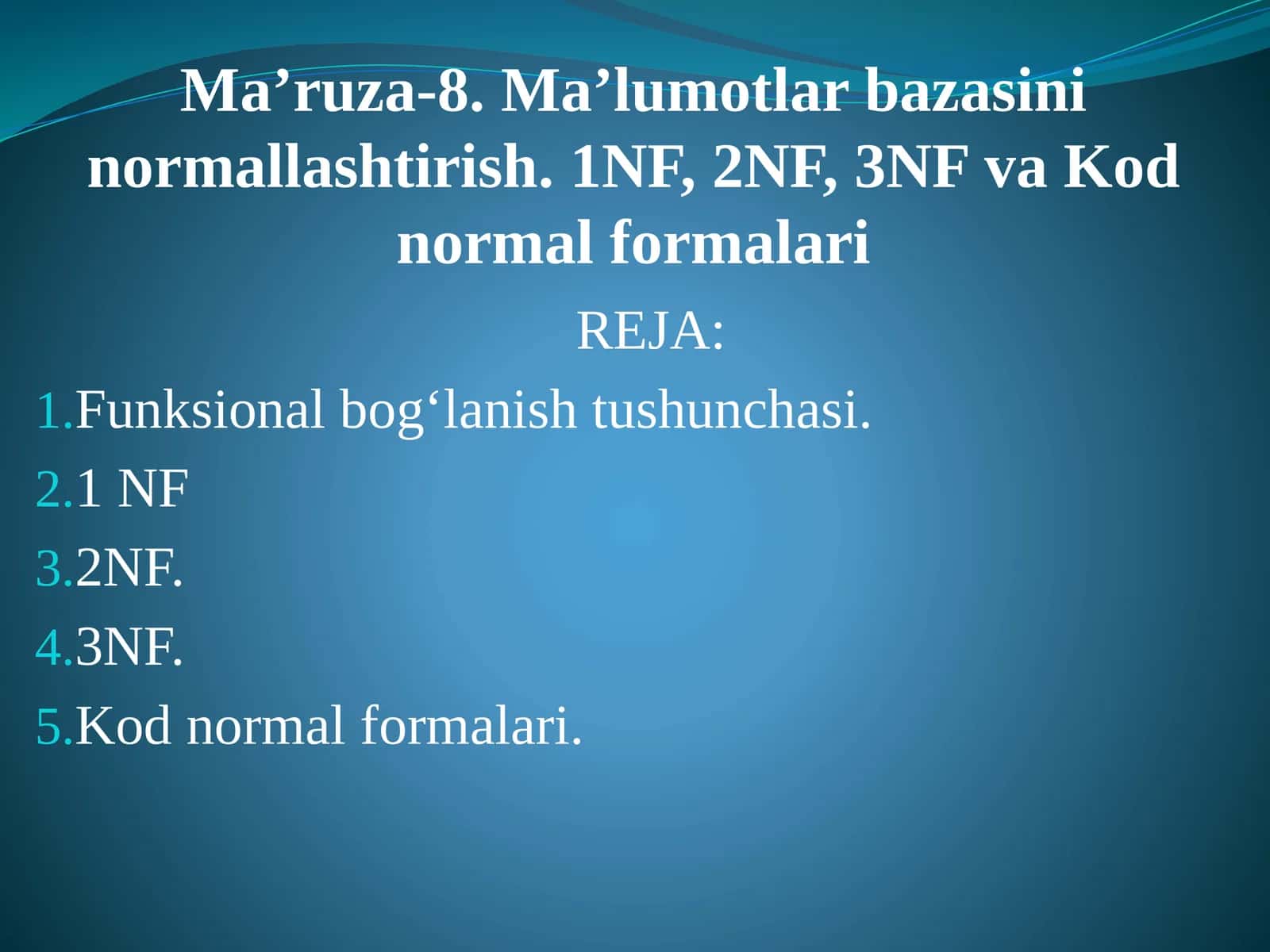 Ma’lumotlar bazasini normallashtirish. 1NF, 2NF, 3NF va Kod normal formalari