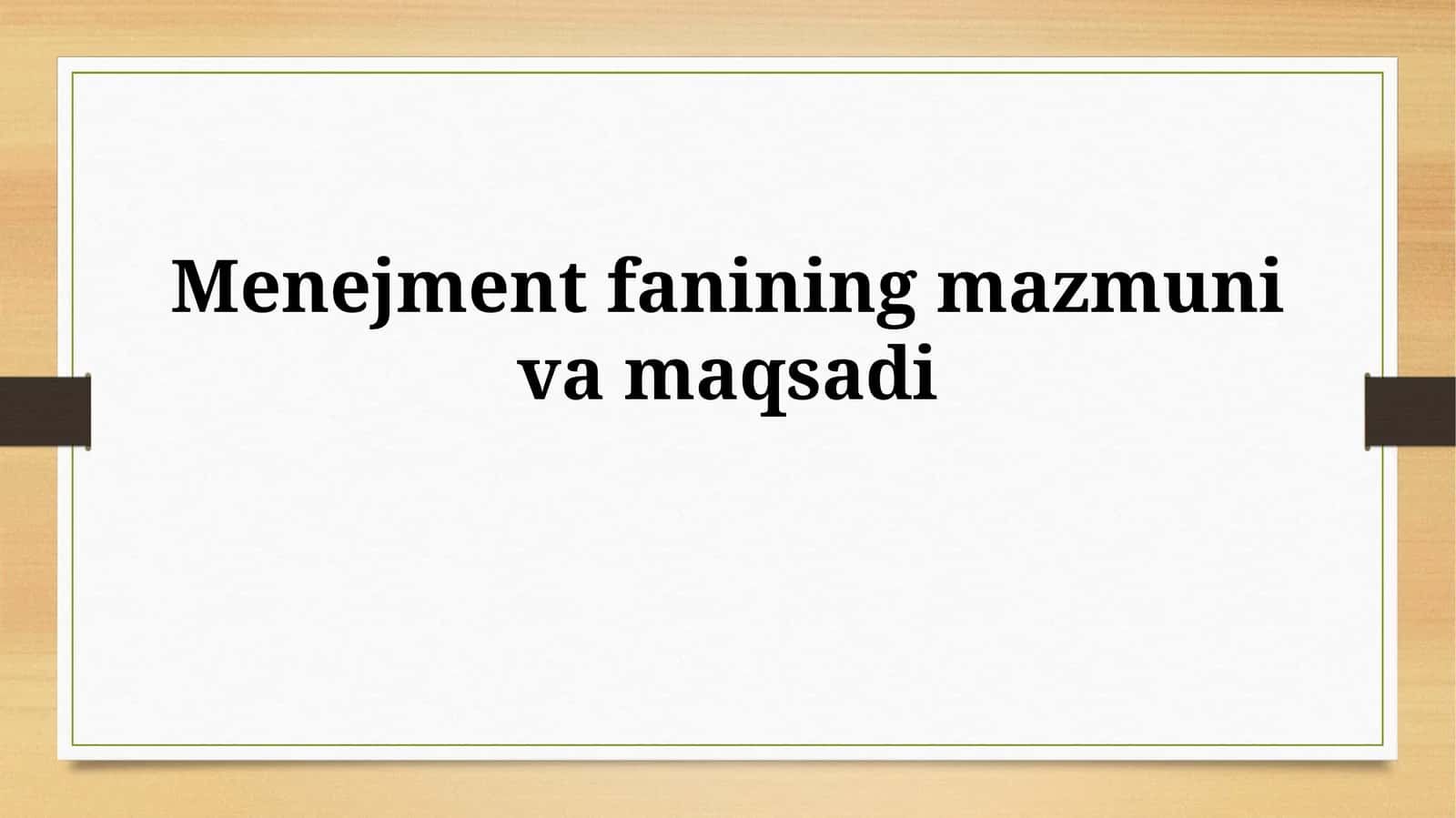 Menejment fanining mazmuni