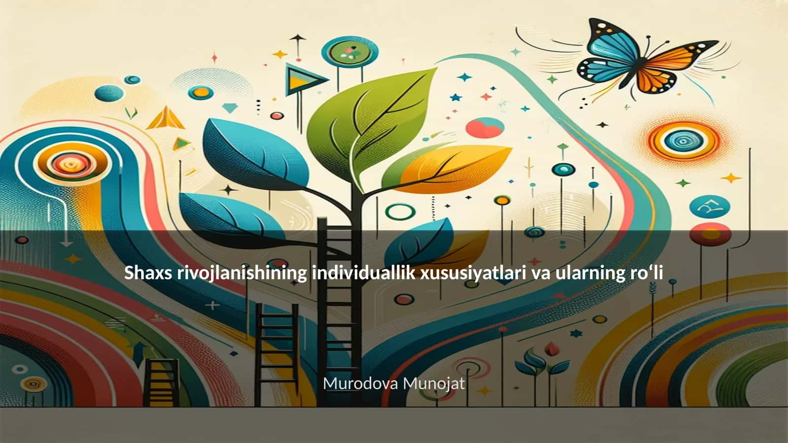 Shaxs rivojlanishining individuallik xususiyatlari va ularning roʻli