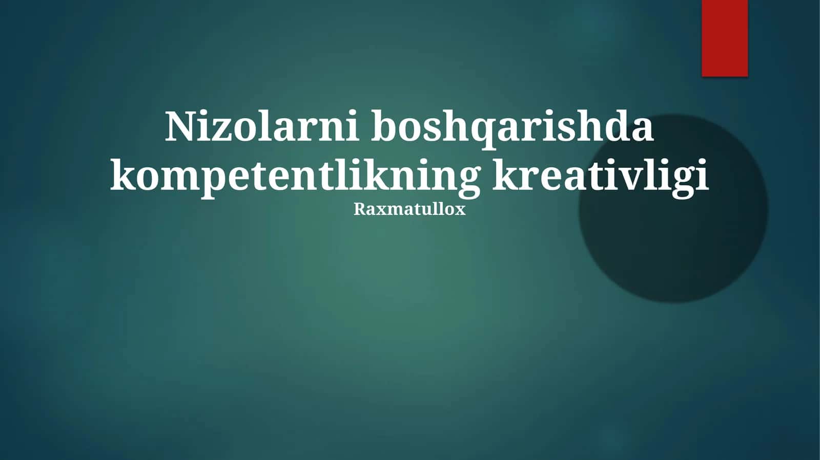 Nizolarni boshqarishda kompetentlikning kreativligi