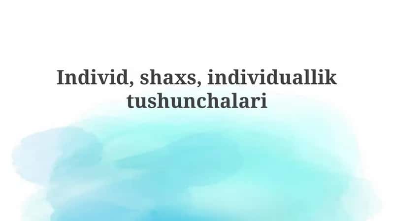 Individ, shaxs, individualliktushunchalari