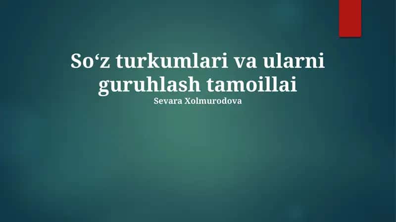 So‘z turkumlari va ularni guruhlash tamoillari