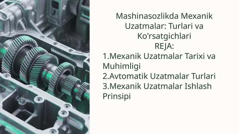 Mashinasozlikda Mexanik Uzatmalar: Turlari va Ko'rsatgichlari