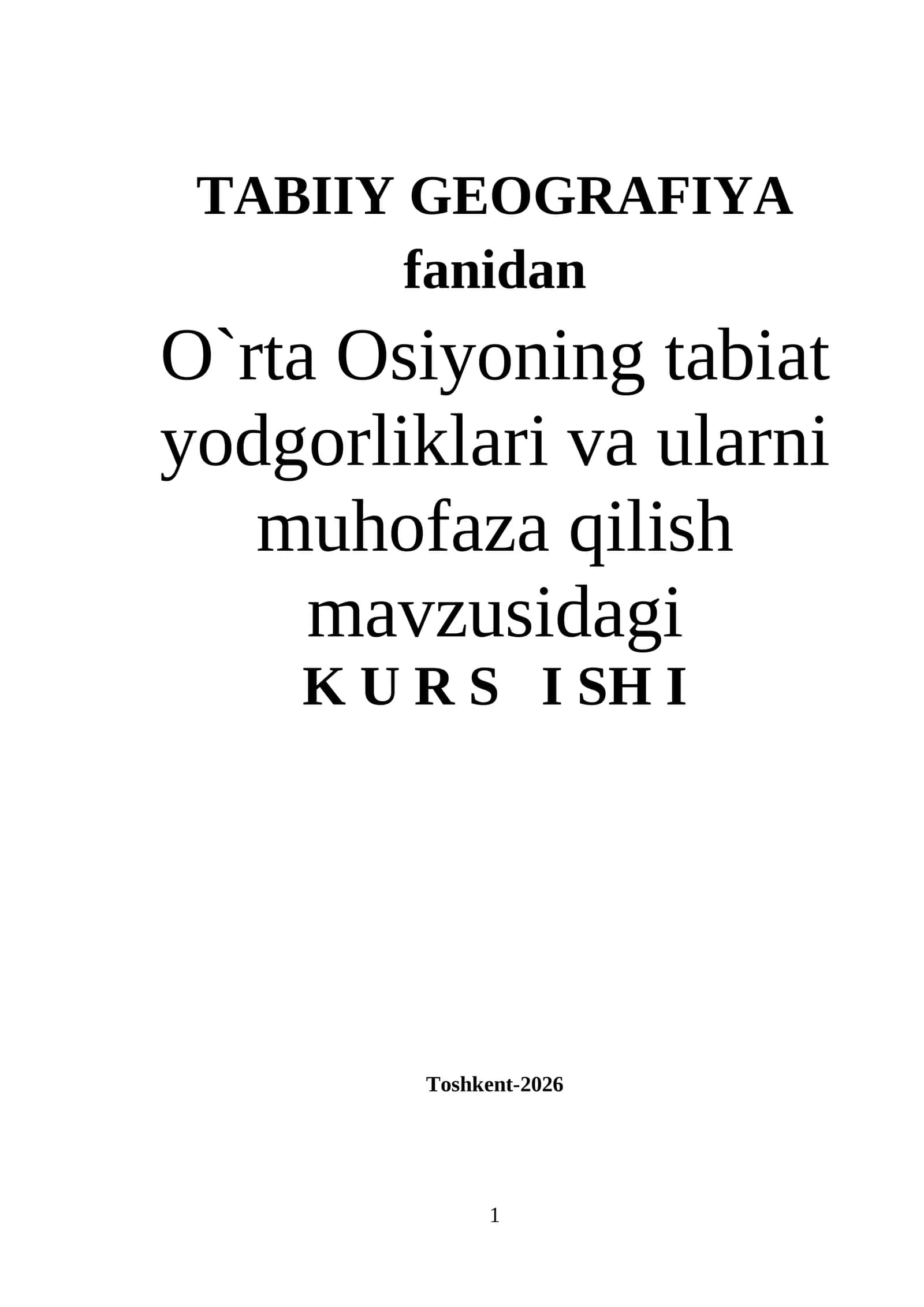О`rtа Оsiуоning tаbiаt уоdgоrliklаri vа ulаrni muhоfаzа qilish mavzusida kurs ishi
