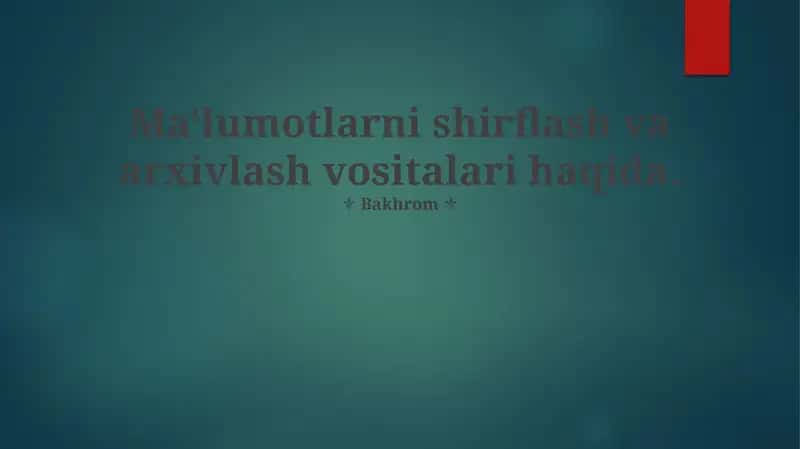 Ma'lumotlarni shirflash va arxivlash vositalari haqida