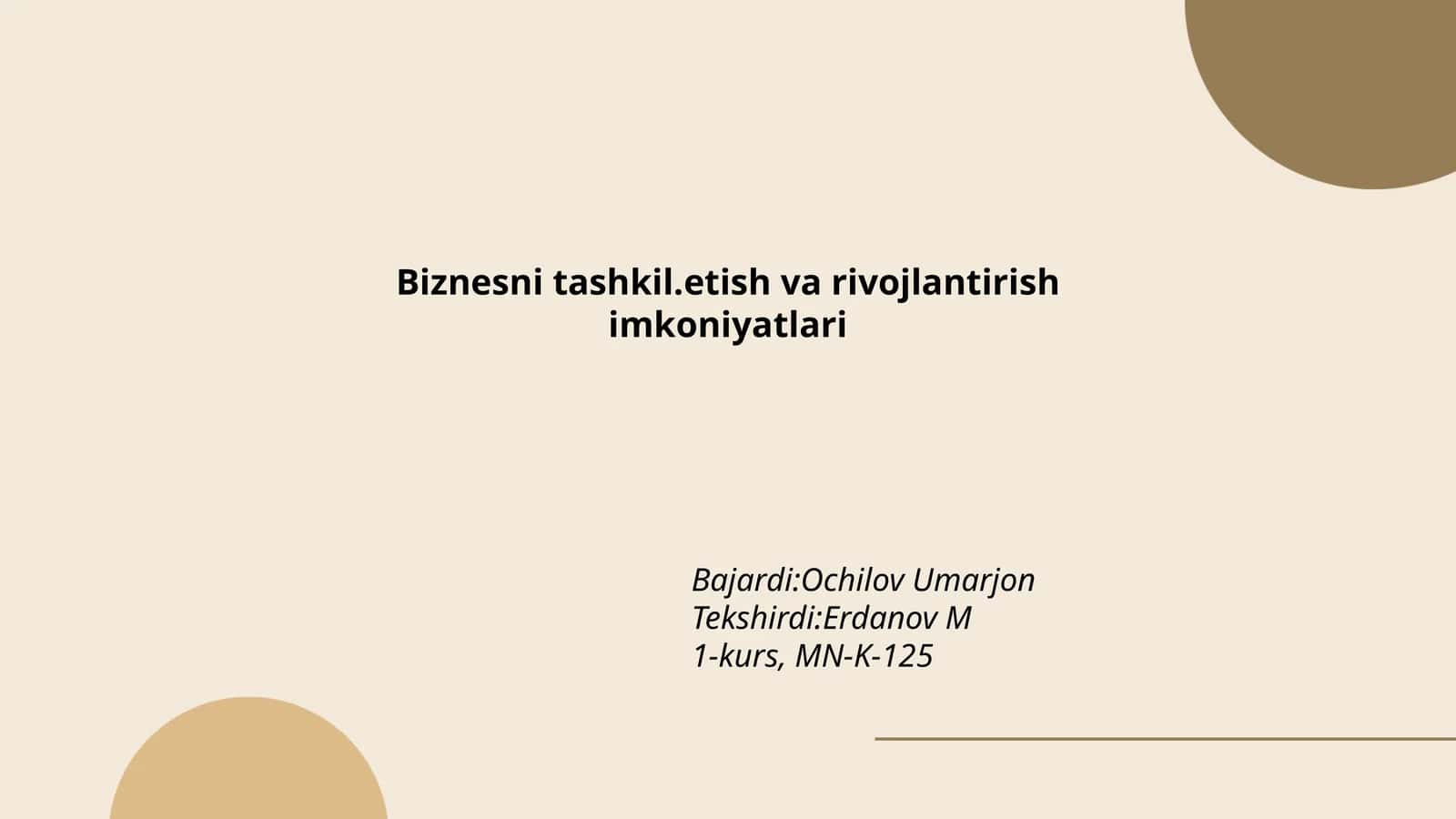 Biznesni tashkil.etish va rivojlantirish imkoniyatlari