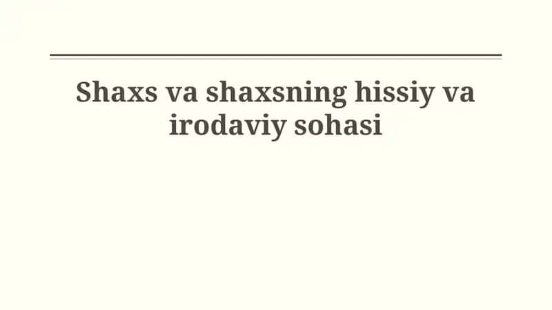 Shaxs va shaxsning hissiy va irodaviy sohasi