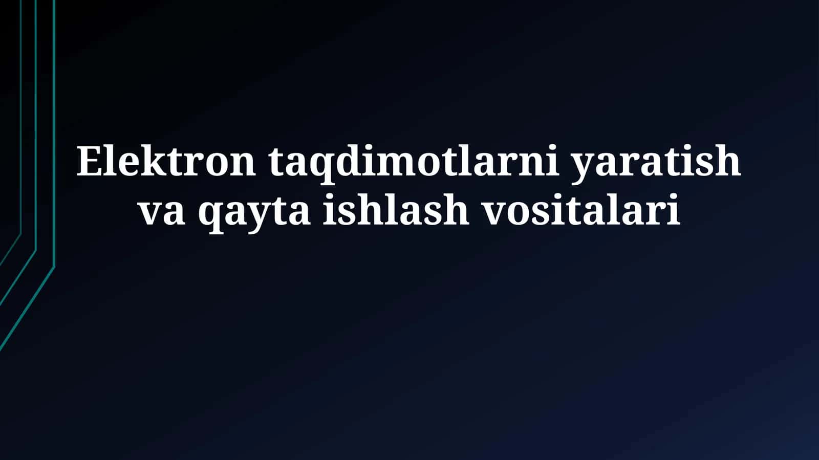 Elektron taqdimotlarni yaratish va qaytaishlash vositalari