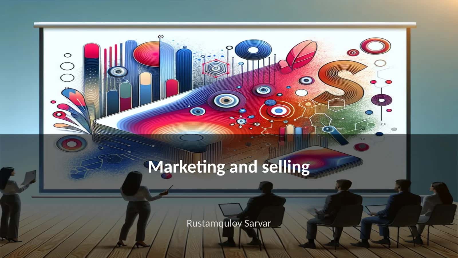 Marketing and selling