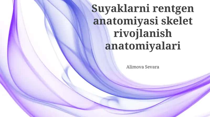 Rentgen anatomiyasi skelet rivojlanish anatomiyalari