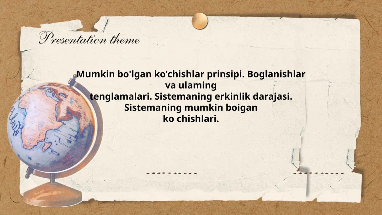 Mumkin bo'lgan ko'chishlar prinsipi. Boglanishlar va ulaming tenglamalari. Sistemaning erkinlik darajasi. Sistemaning mumkin boigan ko chishlari