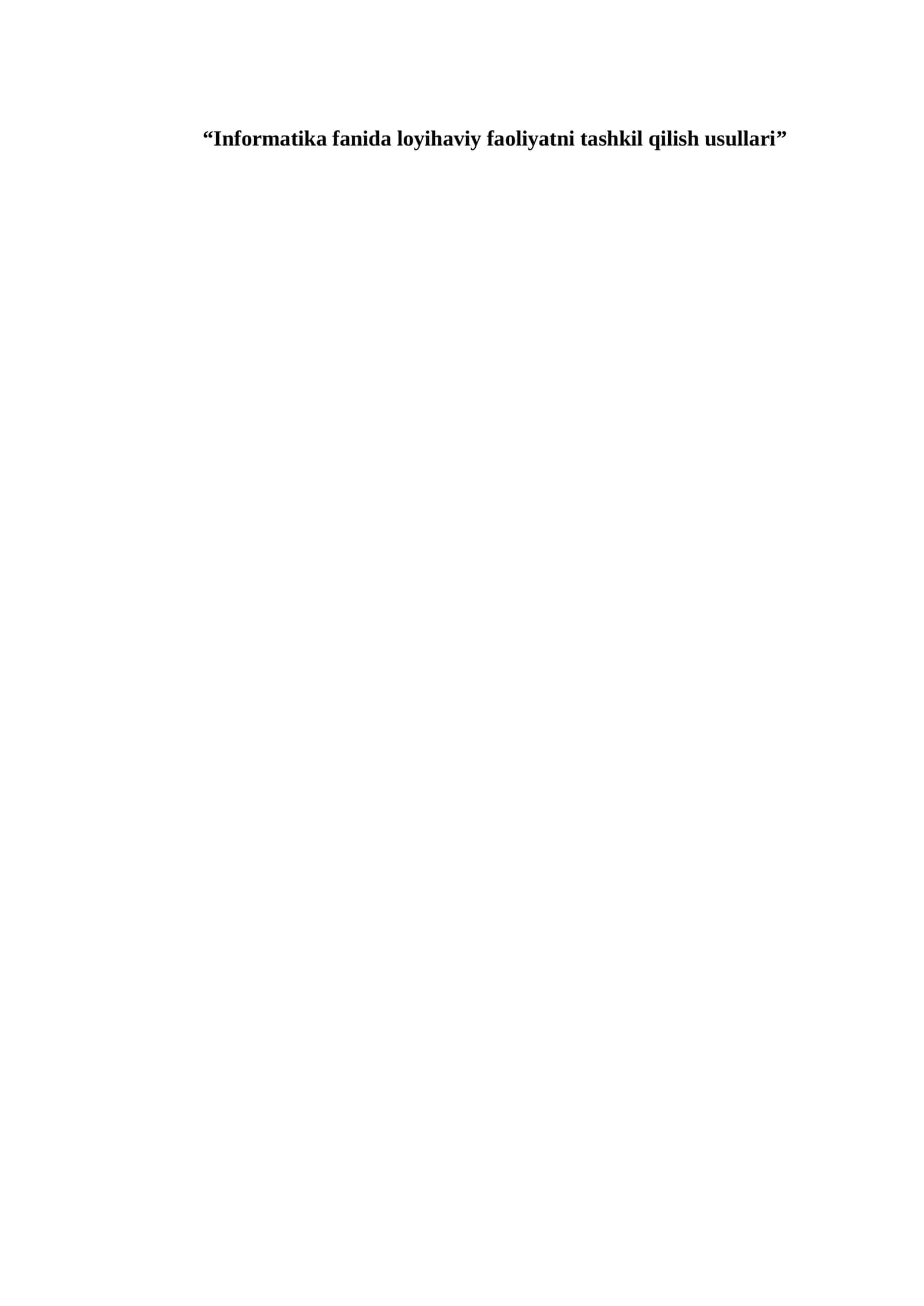 Informatika fanida loyihaviy faoliyatni tashkil qilish usullari