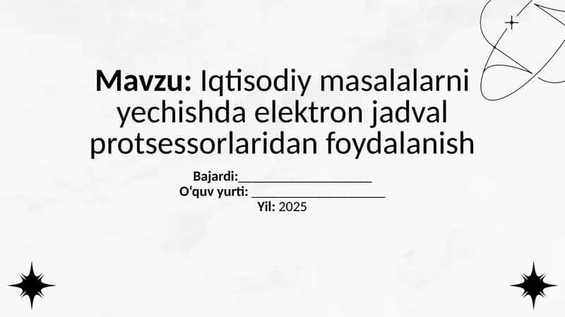 Iqtisodiy masalalarni yechishda elektron jadval protsessorlaridan foydalanish